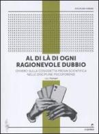 Al di là di ogni ragionevole dubbio. Ovvero sulla cosiddetta prova scientifica nelle discipline psicoforensi di Ugo Fornari edito da Espress Edizioni