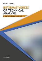 Informativeness of tecnical analysis. A statistical approach in R di Pietro Fabbro edito da Litodelta