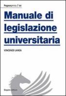 Manuale di legislazione universitaria di Vincenzo Lanza edito da Giapeto