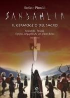 Il germoglio del sacro. Sandahlia. L'epopea del popolo che osò sfidare Roma vol. 3 di Stefano Piroddi edito da La Città degli Dei