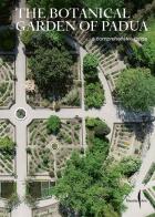 The botanical garden of Padua. A comprehensive guide edito da Marsilio Arte