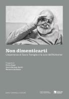 Non dimenticarti. L'esperienza di Sacra Famiglia e la cura dell'Alzheimer edito da Dario Cimorelli Editore