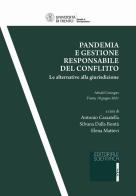 Pandemia e gestione responsabile del conflitto. Le alternative alla giurisdizione edito da Editoriale Scientifica