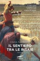 Il sentiero tra le risaie di Cinzia Panzettini edito da Corbaccio