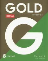 Gold first. Coursebook. Per le Scuole superiori. Con ebook. Con espansione online edito da Pearson Longman