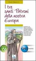 I tre santi patroni della nostra Europa. Benedetto, poi Cirillo e Metodio di Enzo Bianco edito da Editrice Elledici