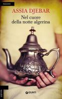 Nel cuore della notte algerina di Assia Djebar edito da Giunti Editore