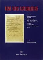 Bezae codex cantabrigiensis. Manoscritto onciale greco latino dei quattro vangeli e degli Atti degli Apostoli... (rist. anast. 1581) edito da Libreria Editrice Vaticana