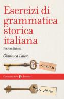 Esercizi di grammatica storica italiana di Gianluca Lauta edito da Carocci