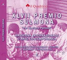 Quarantasettesimo Premio Sulmona «Gaetano Pallozzi» rassegna internazionale d'arte contemporanea. Ediz. illustrata edito da Hatria Edizioni