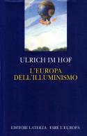L' Europa dell'illuminismo di Ulrich Im Hof edito da Laterza