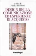 Design della comunicazione ed esperienze d'acquisto edito da Franco Angeli