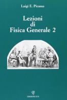 Lezioni di fisica generale 2 di Picasso Luigi E. edito da Edizioni ETS