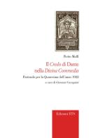 Il credo di Dante nella «Divina Commedia». Pastorale per la Quaresima dell'anno 1922 di Pietro Maffi edito da Edizioni ETS