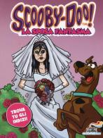 La sposa fantasma di Scooby-Doo edito da Piemme