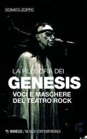La filosofia dei Genesis. Voci e maschere del teatro rock di Donato Zoppo edito da Mimesis