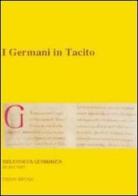 I germani in tacito. 10º seminario avanzato in filologia germanica edito da Edizioni dell'Orso