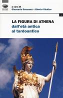 La figura di Athena dall'età antica al tardoantico edito da Bonanno