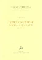 Domenico Grimani. Cardinale di San Marco (1523) di Pio Paschini edito da Storia e Letteratura