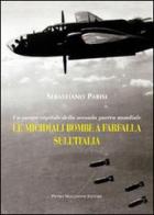 Le micidiali bombe a farfalla sull'Italia. Un oscuro capitolo della seconda guerra mondiale di Sebastiano Parisi edito da Macchione Editore
