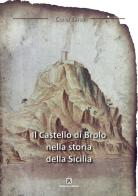 Il castello di Brolo nella storia della Sicilia di Cono Ziino edito da Armenio