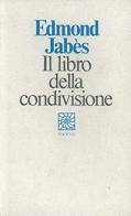 Il libro della condivisione di Edmond Jabès edito da Raffaello Cortina Editore