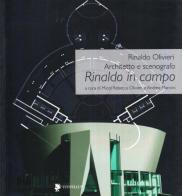 Rinaldo in campo. Architettura e spettacolo. Catalogo della mostra. Ediz. illustrata di Rinaldo Olivieri edito da Titivillus