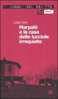 Marpalò e la casa delle lucciole irrequiete vol.3 di Luisa Conz edito da Robin