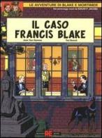 Il caso Francis Blake di Jean Van Hamme, Ted Benoit edito da Alessandro