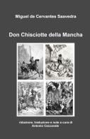 Don Chisciotte della Mancha di Miguel de Cervantes edito da ilmiolibro self publishing