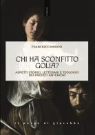 Chi ha sconfitto Golia? Aspetti storici, letterari e teologici dei profeti anteriori di Francesco Morosi edito da Il Pozzo di Giacobbe