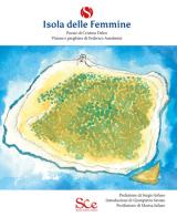 Isola delle femmine di Cristina Deleo, Federico Anselmini edito da Spazio Cultura