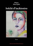 Solchi d'inchiostro di Filippo Minacapilli edito da Maurizio Vetri Editore