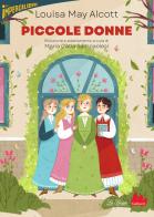 Piccole donne di Louisa May Alcott edito da Gallucci La Spiga