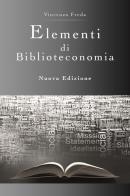 Elementi di biblioteconomia. Nuova ediz. di Vincenzo Freda edito da Youcanprint