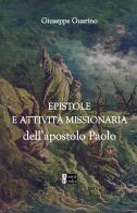 Epistole e attività missionaria dell'apostolo Paolo di Giuseppe Guarino edito da StreetLib