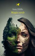 Magia verde di Irene Dilillo edito da Giovane Holden Edizioni