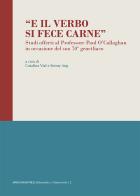 «E il Verbo si fece carne». Studi offerti al Professore Paul O'Callaghan in occasione del suo 70º genetliaco edito da Marcianum Press