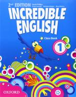 Incredible english. Class book. Per la Scuola elementare. Con espansione online vol.1 edito da Oxford University Press