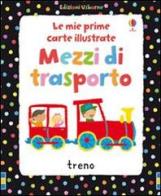 Mezzi di trasporto di Fiona Watt, Stella Baggott edito da Usborne Publishing