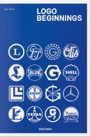Logo beginnings. Ediz. inglese, francese e tedesca di Jens Müller edito da Taschen