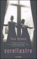 Sorellastre di Tara Hyland edito da Mondadori