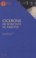 De senectute-De amicitia. Testo latino a fronte di Marco Tullio Cicerone edito da Mondadori
