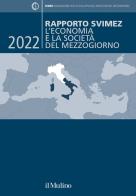 Rapporto Svimez 2022. L'economia e la società del Mezzogiorno di Svimez edito da Il Mulino