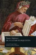 De vulgari eloquentia di Dante Alighieri edito da Rizzoli