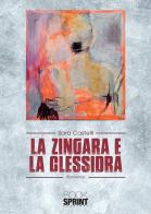La zingara e la clessidra di Sara Castelli edito da Booksprint