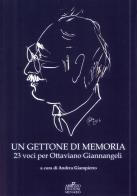 Un gettone di memoria. 23 voci per Ottaviano Giannangeli edito da Menabò