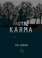 Brutal Karma di S. D. Loschi edito da WritersEditor