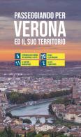 Passeggiando per Verona ed il suo territorio di Damiano Buffo edito da Cierre Grafica