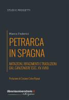 Petrarca in Spagna di Marco Federici edito da libreriauniversitaria.it